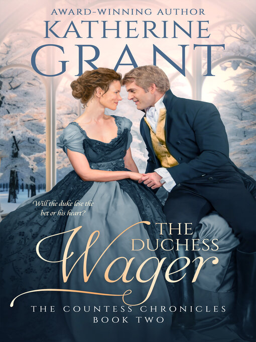 Title details for The Duchess Wager by Katherine Grant - Available